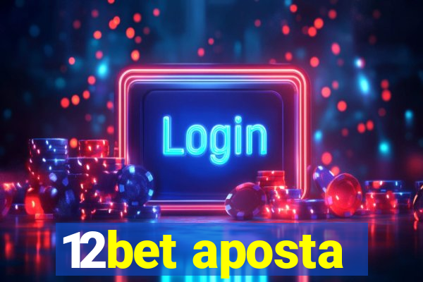 12bet aposta